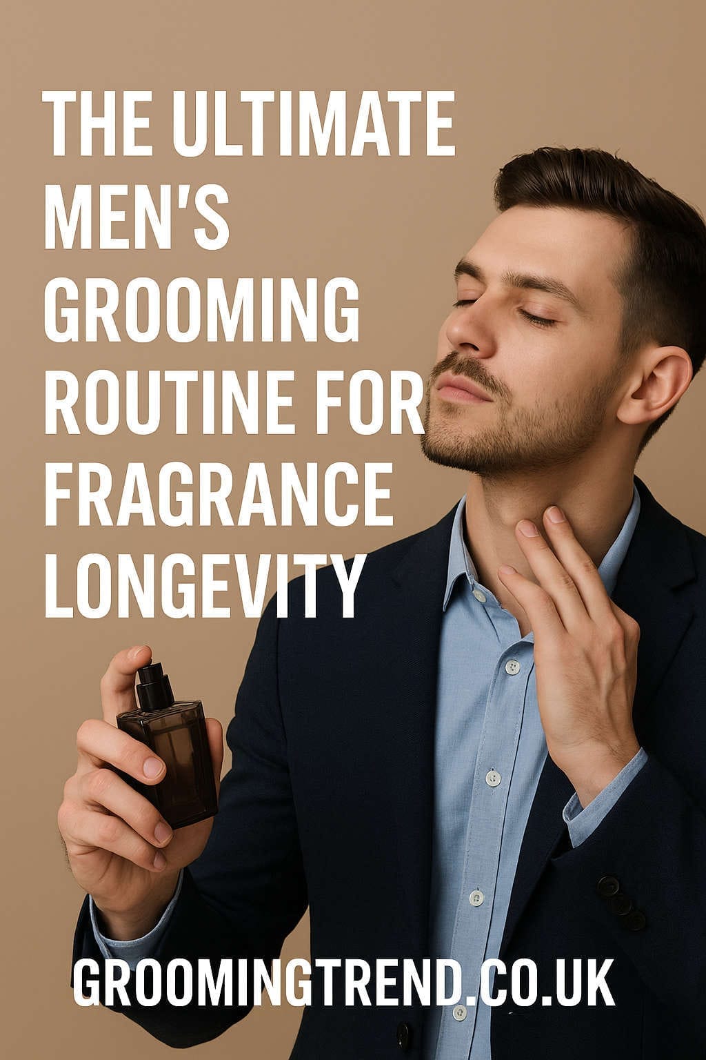 Men’s Grooming Routine for Fragrance Longevity