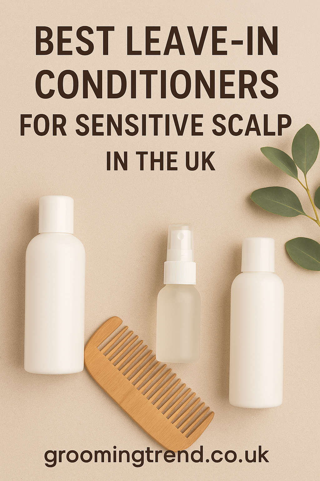 Best Leave-In Conditioners for Sensitive Scalp in the UK